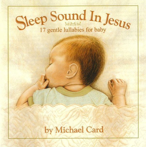 Michael Card-Sleep Sound In Jesus 