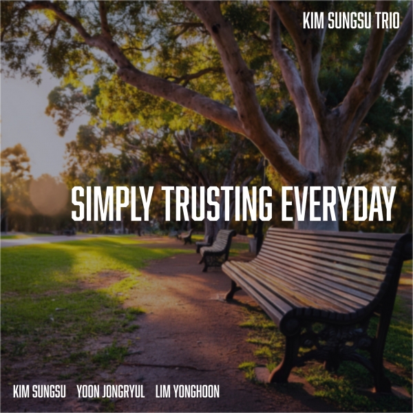 김성수 - Simply Trusting Everyday