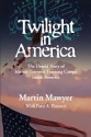 Twilight in America